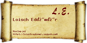 Loisch Edömér névjegykártya